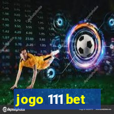 jogo 111 bet